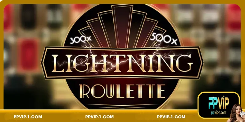 Introduction to Lightning Roulette PPVIP