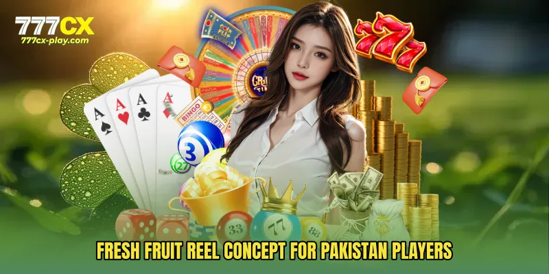 Fresh Fruit Reel Concept For Pakistan Players